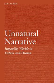 Hardcover Unnatural Narrative: Impossible Worlds in Fiction and Drama Book