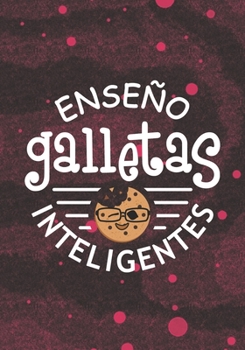 Paperback Enseno galletas inteligentes: Blank Lined Journal Notebook for Spanish Teachers, Future Pre-K or Kindergarten Teacher, 1st grade, 2nd grade, and 3rd [Spanish] Book