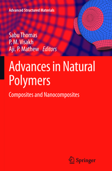 Paperback Advances in Natural Polymers: Composites and Nanocomposites Book