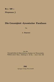 Paperback Die Genauigkeit Dynamischer Parallaxen: Die Systemkonstanten Von Sechs Langperiodischen Doppelsternen [German] Book