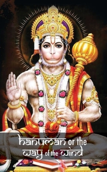 Paperback Hanuman or the Way of the Wind Book