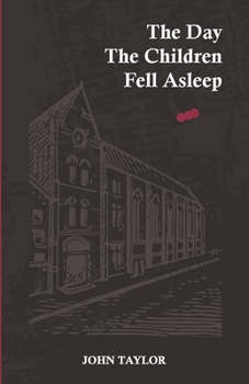 Paperback The Day The Children Fell Asleep Book