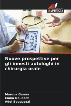 Paperback Nuove prospettive per gli innesti autologhi in chirurgia orale [Italian] Book