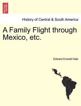 Paperback A Family Flight Through Mexico, Etc. Book