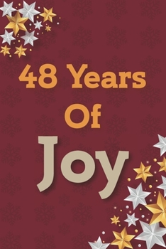 48 Years of Joy: 48th Birthday Joy, Positivity and Gratitude Journal & Planner - Positive Mindset for Girls, Boys, Women & Men - 48 Years Birthday Gift: Journal Gift, lined Notebook, 120 pages, Soft C