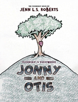 Paperback Jonny and Otis: Friendship is Everywhere Book