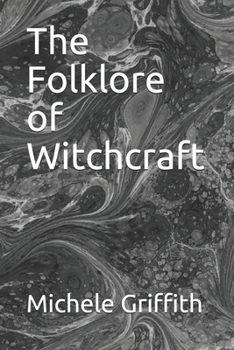 Paperback The Folklore of Witchcraft Book