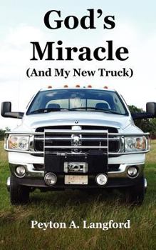 Paperback God's Miracle (And My New Truck) Book
