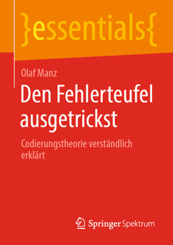 Paperback Den Fehlerteufel Ausgetrickst: Codierungstheorie Verständlich Erklärt [German] Book