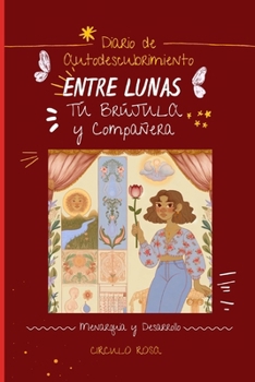 Entre Lunas: Diario de Autodescubrimiento (Spanish Edition)