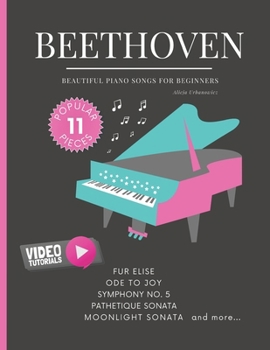 Paperback Beethoven - Beautiful Piano Songs for Beginners - Fur Elise, Ode To Joy, Symphony No. 5, Pathetique Sonata, Moonlight Sonata: Famous Popular Classical Book