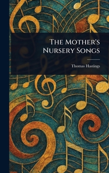 Hardcover The Mother's Nursery Songs Book