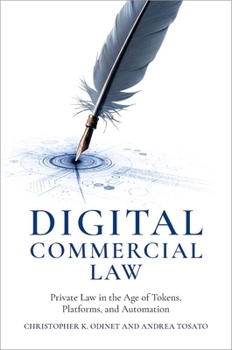 Hardcover Digital Commercial Law: Private Law in the Age of Tokens, Platforms, and Automation Book