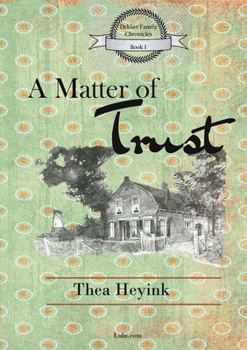 A Matter of Trust - Book #1 of the Dekker Family Chronicles