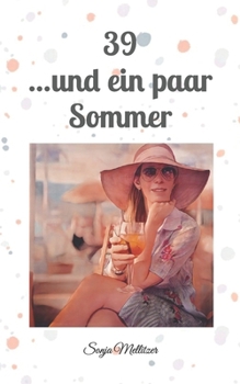 Paperback 39... und ein paar Sommer [German] Book