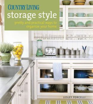 Hardcover Country Living Storage Style: Pretty and Practical Ways to Organize Your Home Book