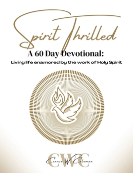 Paperback Spirit Thrilled: A 60 Day Devotional Book