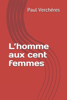 Paperback L’homme aux cent femmes (French Edition) [French] Book