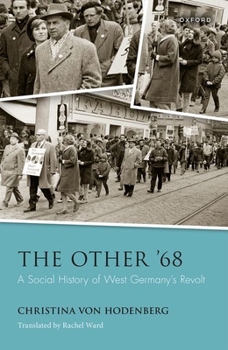 Hardcover The Other '68: A Social History of West Germany's Revolt Book