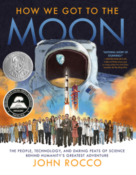 Hardcover How We Got to the Moon: The People, Technology, and Daring Feats of Science Behind Humanity's Greatest Adventure Book