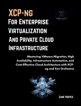 Paperback XCP-ng for Enterprise Virtualization and Private Cloud Infrastructure Book