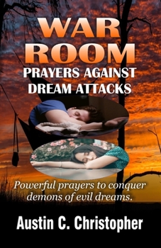 Paperback War Room Prayers Against Dream Attacks: Powerful prayers to conquer the demons of dream attacks. Book