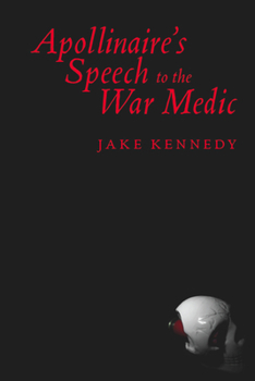 Paperback Apollinaire's Speech to the War Medic Book