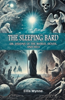 Paperback The Sleeping Bard Or, Visions of the World, Death, and Hell Book