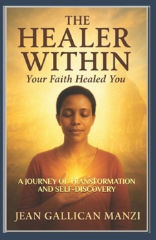 Paperback The Healer Within: Your Faith Healed You. Book