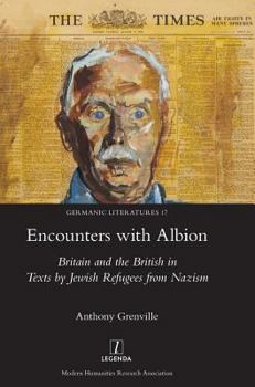 Hardcover Encounters with Albion: Britain and the British in Texts by Jewish Refugees from Nazism Book