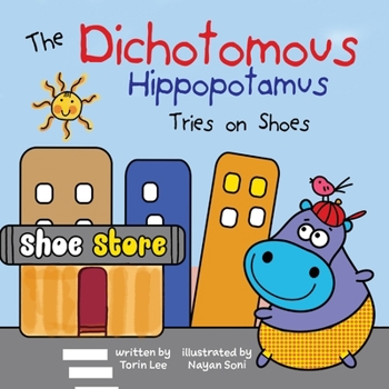 Paperback The Dichotomous Hippopotamus Tries on Shoes Book