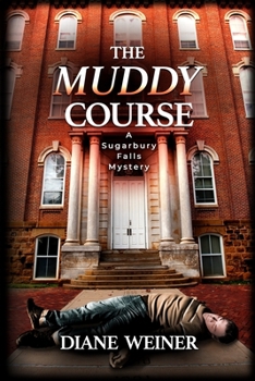 The Muddy Course : A Sugarbury Falls Mystery