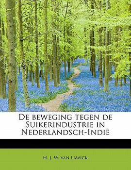 Paperback de Beweging Tegen de Suikerindustrie in Nederlandsch-Indi Book