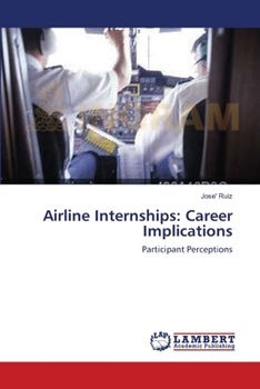 Paperback Airline Internships: Career Implications Book