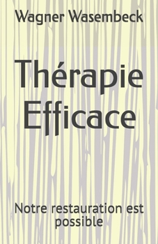 Paperback Thérapie Efficace: Notre restauration est possible [French] Book