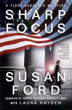 Hardcover Sharp Focus: A First Daughter Mystery Book