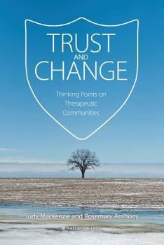 Paperback Trust and Change: Thinking Points on Therapeutic Communities Book