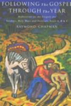 Paperback Following the Gospel Through the Year: Reflections on the Gospels for Sunday's and Holy Days, Years A, B, and C Book