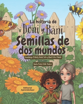 Paperback Semillas de dos mundos: La historia de Dóni y Baní [Spanish] Book