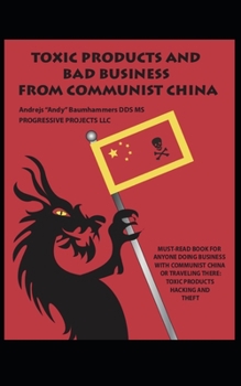 Paperback Toxic Products and Bad Business from Communist China Book