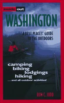 Paperback Inside Out - Washington: A Best Places Guide to the Outdoors (Best Places Guidebook Series) Book