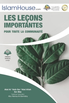 Paperback Les leçons importantes pour toute la communauté - The Important Lessons for the Muslim Ummah [French] Book