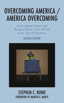 Hardcover Overcoming America / America Overcoming: Reinventing Culture and Being at Home in the World in the Age of Pandemic Book