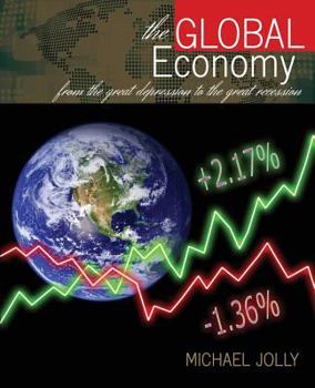 Paperback The Global Economy from the Great Depression to the Great Recession Book