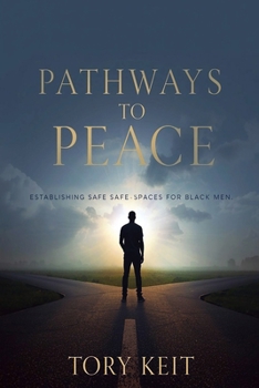 Pathways to Peace: Establishing Safe Spaces for Black Men