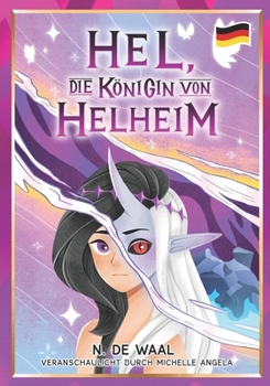 Hel, die Königin von Helheim (Nordische Mythologie für Kinder - German) (German Edition)