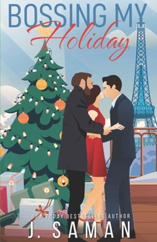 Bossing My Holiday: A Fake Relationship Enemies to Lovers Holiday Romance