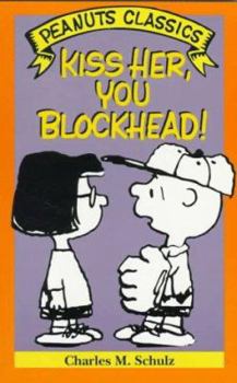 Paperback Kiss Her, You Blockhead! Book