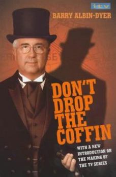 Paperback Don't Drop the Coffin!: Lifting the Lid on Britain's Most Remarkable Undertaker Book