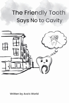 Paperback The Friendly Tooth Says No to Cavity Book